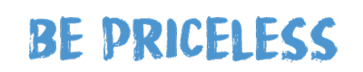 BE PRICELESS